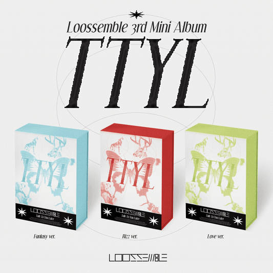 Loossemble 3rd Mini Album [TTYL] (Love Ver. / Rizz Ver. / Fantasy Ver.)